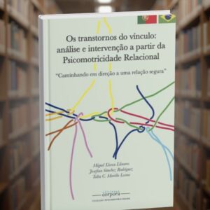 Os transtornos do vínculo: Análise e intervenção a partir da Psicomotricidade Relacional