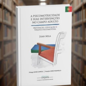 A Psicomotricidade e suas intervenções no campo adulto
