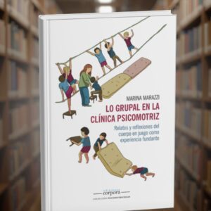 Lo grupal en la clínica psicomotriz (Em Espanhol)