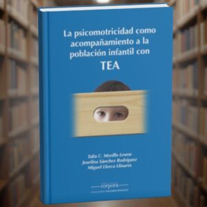 La Psicomotricidad como acompañamiento a la población infantil con TEA (Em Espanhol)