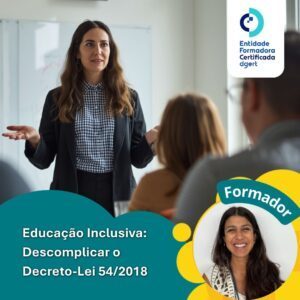 Educação Inclusiva: Descomplicar o Decreto-Lei 54/2018