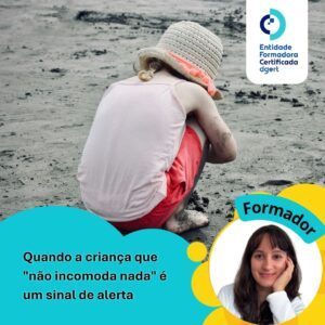 Quando a criança que "não incomoda nada" é um sinal de alerta