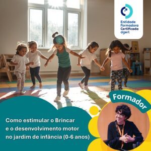 Como estimular o Brincar e o desenvolvimento motor no jardim de infância (0-6 anos)