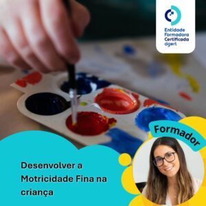 Desenvolver a Motricidade Fina na Criança